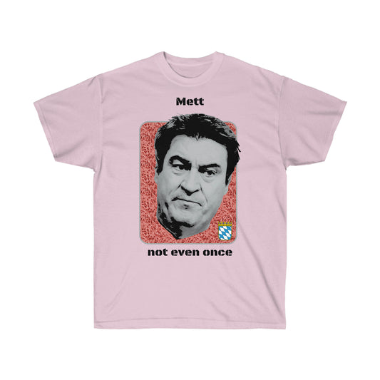 Crystal Mett Markus Söder Meme T Shirt